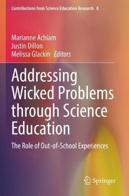 Addressing Wicked Problems through Science Education: The Role of Out-of-School Experiences - cover