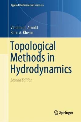 Topological Methods in Hydrodynamics - Vladimir I. Arnold,Boris A. Khesin - cover