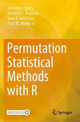 Permutation Statistical Methods with R - Kenneth J. Berry,Kenneth L. Kvamme,Janis E. Johnston - cover