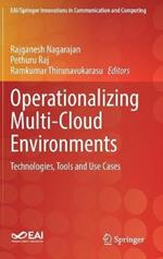Operationalizing Multi-Cloud Environments: Technologies, Tools and Use Cases