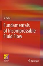 Fundamentals of Incompressible Fluid Flow