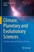 Climate, Planetary and Evolutionary Sciences: A Machine-Generated Literature Overview - cover
