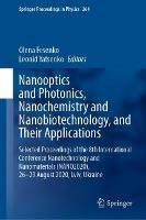 Nanooptics and Photonics, Nanochemistry and Nanobiotechnology, and Their Applications: Selected Proceedings of the 8th International Conference Nanotechnology and Nanomaterials (NANO2020), 26–29 August 2020, Lviv, Ukraine - cover