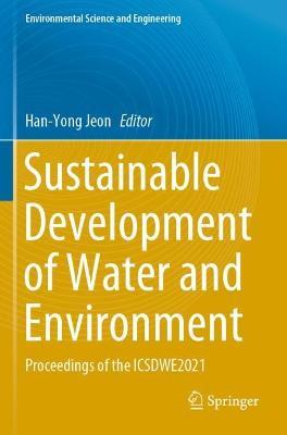 Sustainable Development of Water and Environment: Proceedings of the ICSDWE2021 - cover