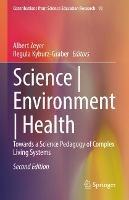 Science | Environment | Health: Towards a Science Pedagogy of Complex Living Systems - cover