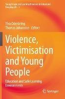 Violence, Victimisation and Young People: Education and Safe Learning Environments - cover