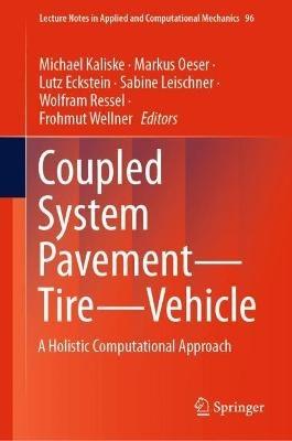 Coupled System Pavement - Tire - Vehicle: A Holistic Computational Approach - cover