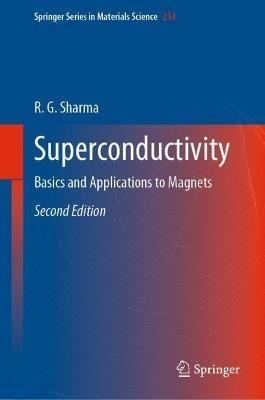 Superconductivity: Basics and Applications to Magnets - R.G. Sharma - cover