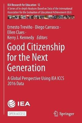 Good Citizenship for the Next Generation: A Global Perspective Using IEA ICCS 2016 Data - cover
