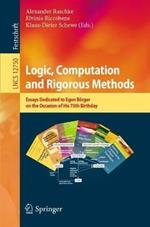 Logic, Computation and Rigorous Methods: Essays Dedicated to Egon Börger on the Occasion of His 75th Birthday