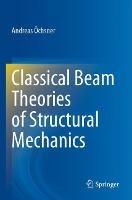 Classical Beam Theories of Structural Mechanics - Andreas Öchsner - cover