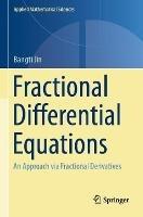 Fractional Differential Equations: An Approach via Fractional Derivatives - Bangti Jin - cover