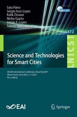 Science and Technologies for Smart Cities: 6th EAI International Conference, SmartCity360°, Virtual Event, December 2-4, 2020, Proceedings - cover