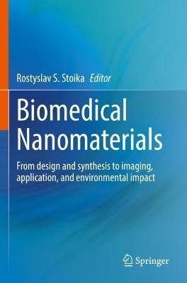 Biomedical Nanomaterials: From design and synthesis to imaging, application and environmental impact - cover