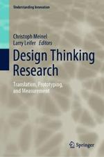 Design Thinking Research: Translation, Prototyping, and Measurement