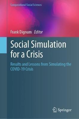 Social Simulation for a Crisis: Results and Lessons from Simulating the COVID-19 Crisis - cover