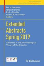 Extended Abstracts Spring 2019: Advances in the Anthropological Theory of the Didactic