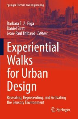 Experiential Walks for Urban Design: Revealing, Representing, and Activating the Sensory Environment - cover