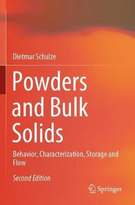 Powders and Bulk Solids: Behavior, Characterization, Storage and Flow - Dietmar Schulze - cover