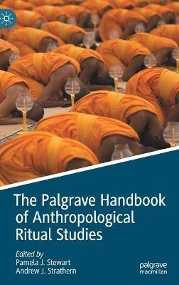 The Palgrave Handbook of Anthropological Ritual Studies - cover