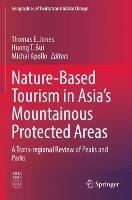 Nature-Based Tourism in Asia’s Mountainous Protected Areas: A Trans-regional Review of Peaks and Parks - cover