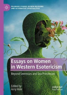 Essays on Women in Western Esotericism: Beyond Seeresses and Sea Priestesses - cover