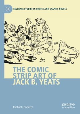 The Comic Strip Art of Jack B. Yeats - Michael Connerty - cover