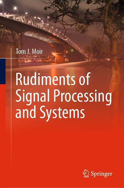 Rudiments of Signal Processing and Systems