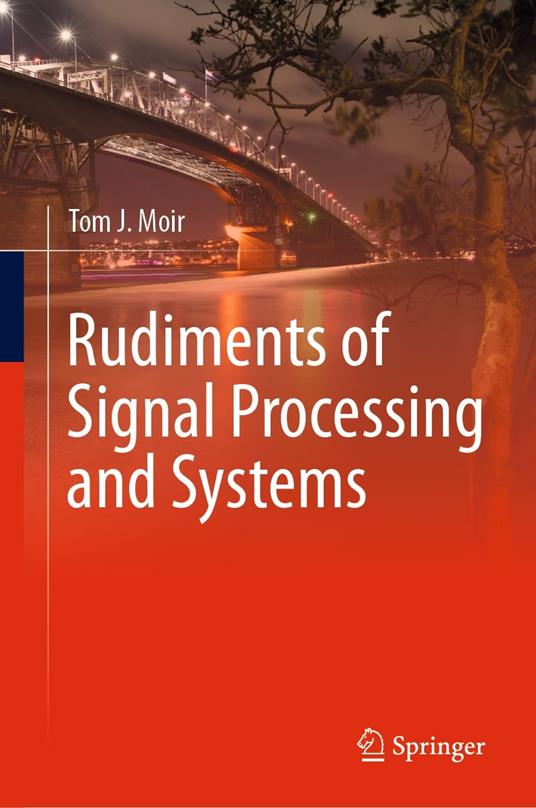 Rudiments of Signal Processing and Systems