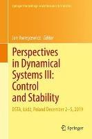Perspectives in Dynamical Systems III: Control and Stability: DSTA, Lódz, Poland December 2–5, 2019 - cover