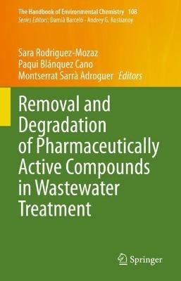 Removal and Degradation of Pharmaceutically Active Compounds in Wastewater Treatment - cover