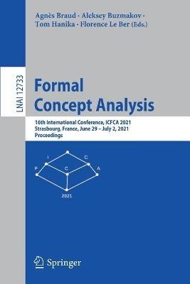 Formal Concept Analysis: 16th International Conference, ICFCA 2021, Strasbourg, France, June 29 – July 2, 2021, Proceedings - cover