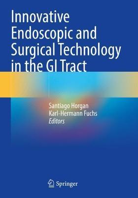 Innovative Endoscopic and Surgical Technology in the GI Tract - cover