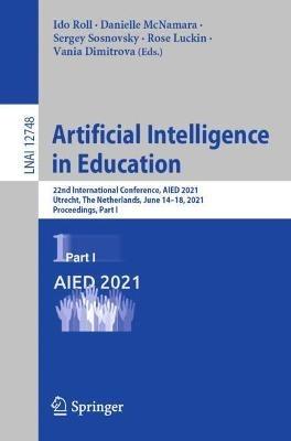 Artificial Intelligence in Education: 22nd International Conference, AIED 2021, Utrecht, The Netherlands, June 14–18, 2021, Proceedings, Part I - cover