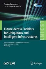 Future Access Enablers for Ubiquitous and Intelligent Infrastructures: 5th EAI International Conference, FABULOUS 2021, Virtual Event, May 6–7, 2021, Proceedings