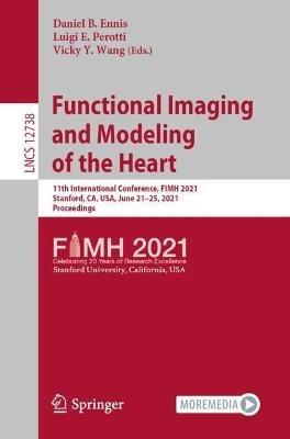 Functional Imaging and Modeling of the Heart: 11th International Conference, FIMH 2021, Stanford, CA, USA, June 21-25, 2021, Proceedings - cover