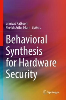 Behavioral Synthesis for Hardware Security - cover