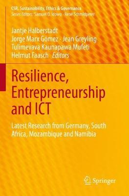 Resilience, Entrepreneurship and ICT: Latest Research from Germany, South Africa, Mozambique and Namibia - cover
