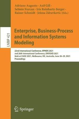 Enterprise, Business-Process and Information Systems Modeling: 22nd International Conference, BPMDS 2021, and 26th International Conference, EMMSAD 2021, Held at CAiSE 2021, Melbourne, VIC, Australia, June 28–29, 2021, Proceedings - cover