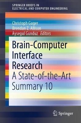 Brain-Computer Interface Research: A State-of-the-Art Summary 10 - cover