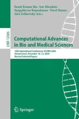 Computational Advances in Bio and Medical Sciences: 10th International Conference, ICCABS 2020, Virtual Event, December 10-12, 2020, Revised Selected Papers - cover