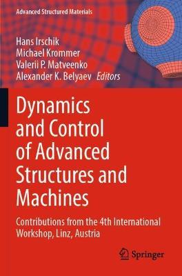 Dynamics and Control of Advanced Structures and Machines: Contributions from the 4th International Workshop, Linz, Austria - cover