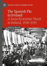 The Spanish Flu in Ireland: A Socio-Economic Shock to Ireland, 1918–1919
