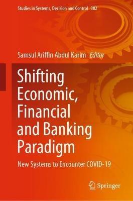 Shifting Economic, Financial and Banking Paradigm: New Systems to Encounter COVID-19 - cover