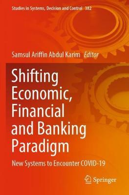 Shifting Economic, Financial and Banking Paradigm: New Systems to Encounter COVID-19 - cover
