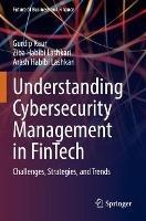 Understanding Cybersecurity Management in FinTech: Challenges, Strategies, and Trends
