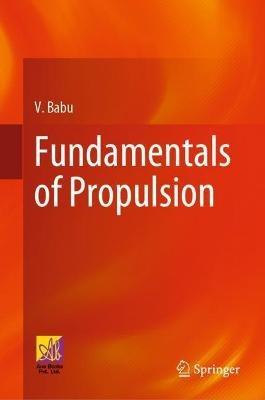 Fundamentals of Propulsion - V. Babu - cover
