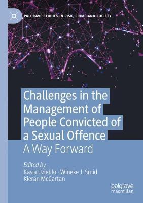 Challenges in the Management of People Convicted of a Sexual Offence: A Way Forward - cover