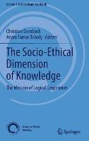 The Socio-Ethical Dimension of Knowledge: The Mission of Logical Empiricism - cover