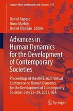 Advances in Human Dynamics for the Development of Contemporary Societies: Proceedings of the AHFE 2021 Virtual Conference on Human Dynamics for the Development of Contemporary Societies, July 25-29, 2021, USA